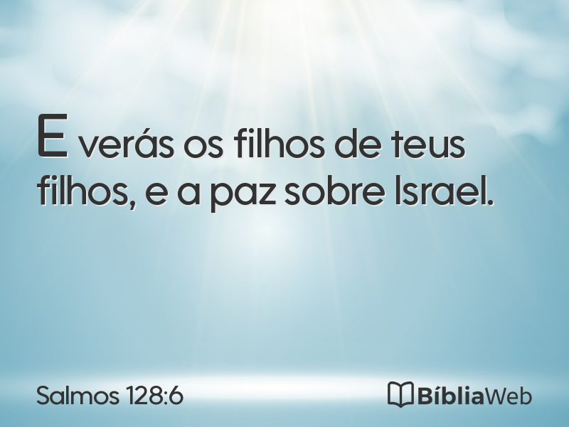 Salmos 128:6 em imagem para compartilhar