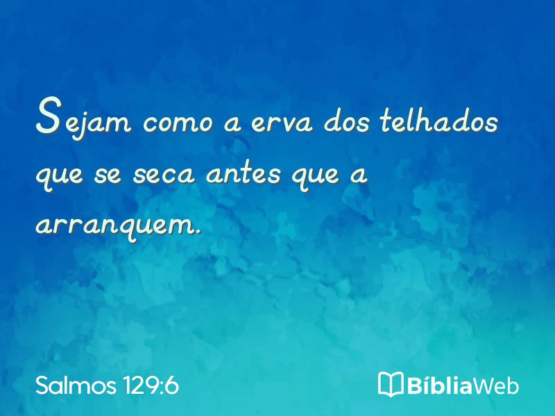 Salmos 129:6 em imagem para compartilhar