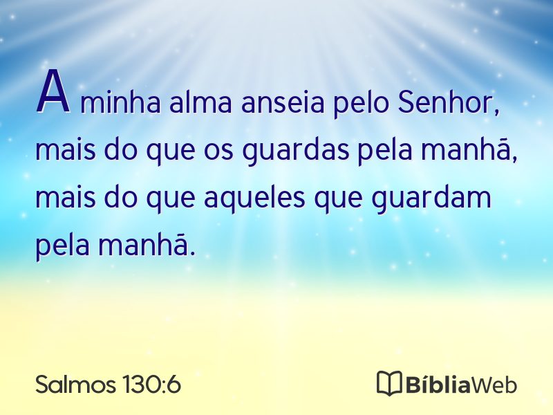 Salmos 130:6 em imagem para compartilhar