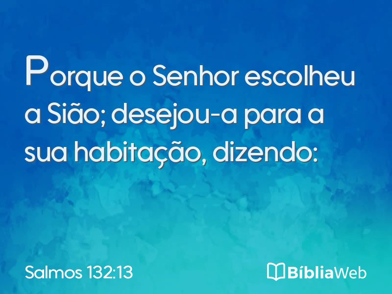 Salmos 132:13 em imagem para compartilhar