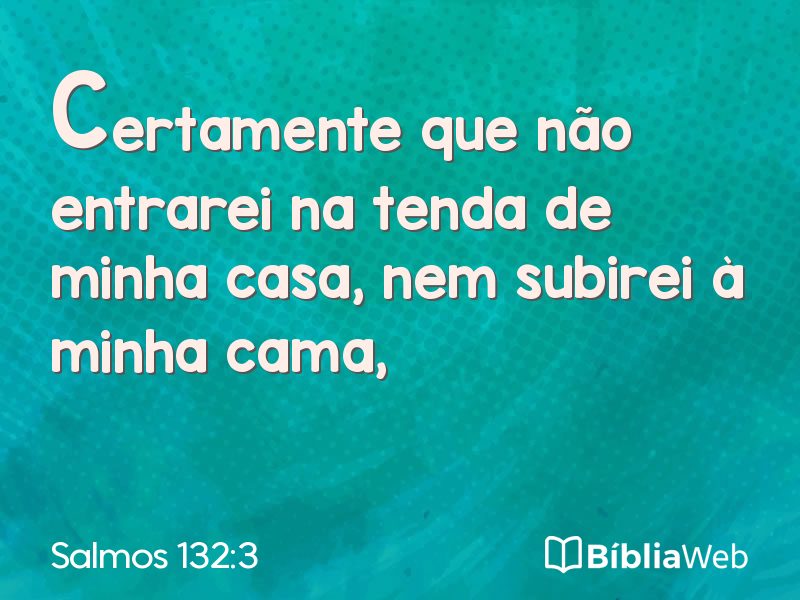 Salmos 132:3 em imagem para compartilhar
