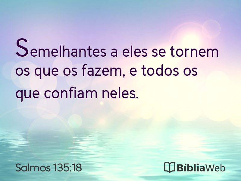 Salmos 135:18 em imagem para compartilhar