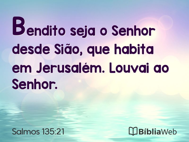 Salmos 135:21 em imagem para compartilhar