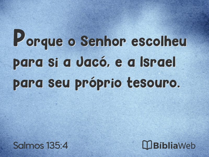Salmos 135:4 em imagem para compartilhar