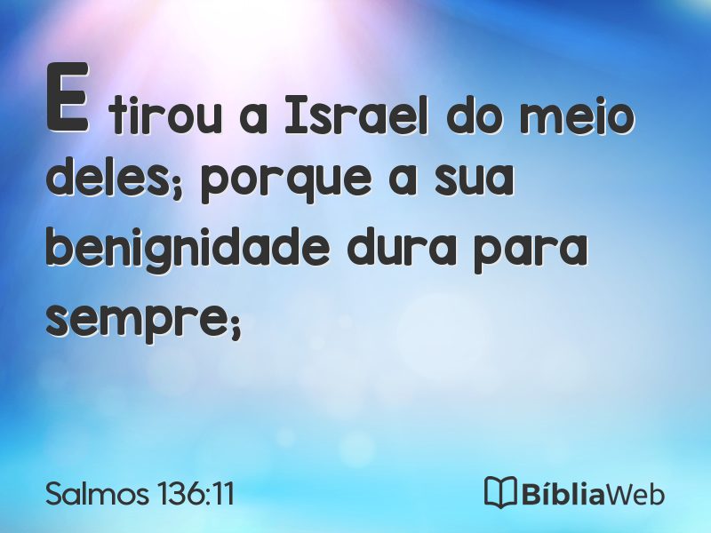 Salmos 136:11 em imagem para compartilhar
