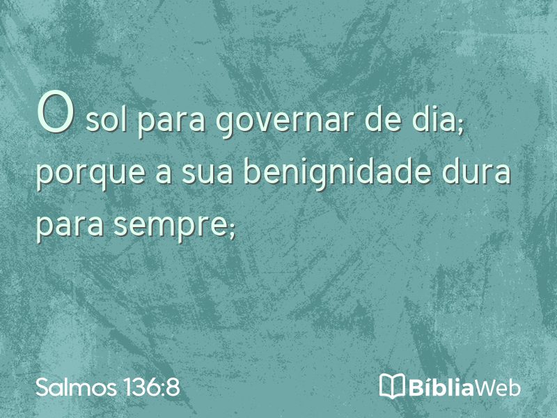 Salmos 136:8 em imagem para compartilhar