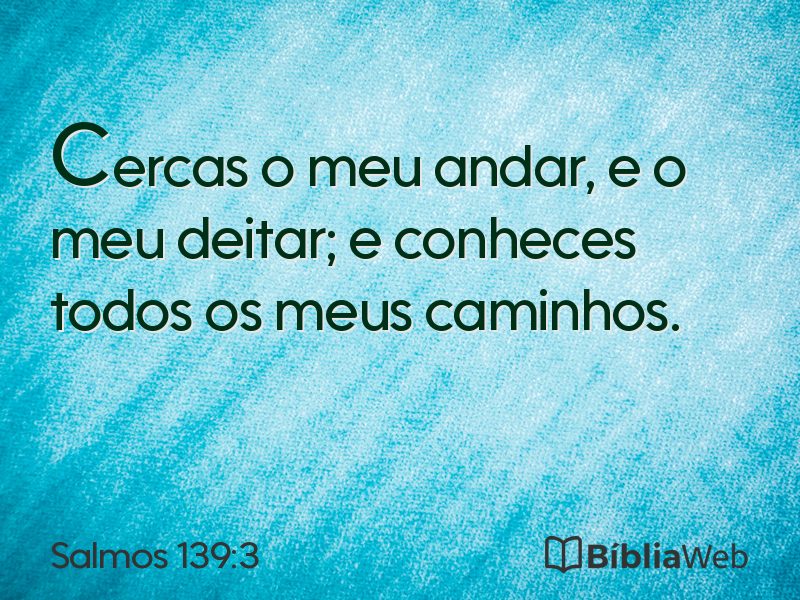 Salmos 139:3 em imagem para compartilhar