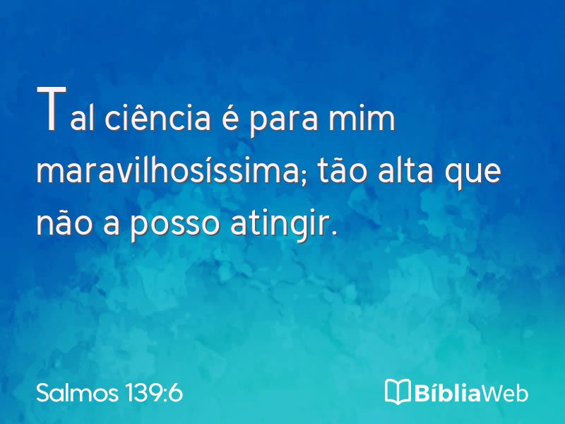 Salmos 139:6 em imagem para compartilhar
