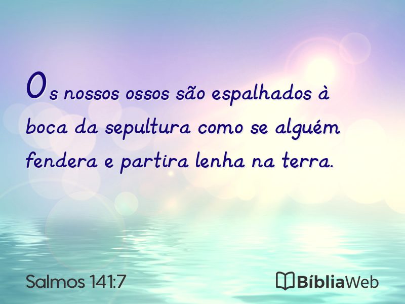 Salmos 141:7 em imagem para compartilhar