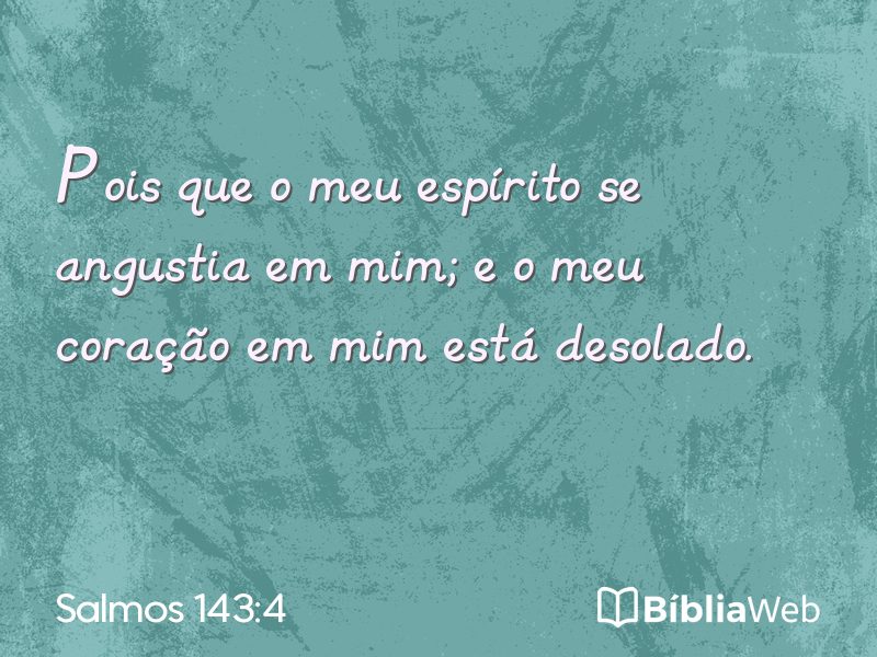 Salmos 143:4 em imagem para compartilhar