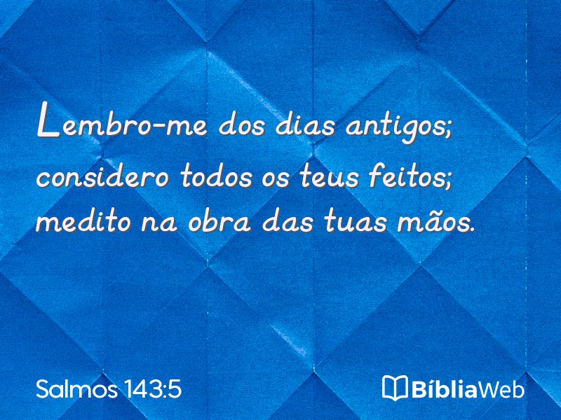 Salmos 143:5 em imagem para compartilhar