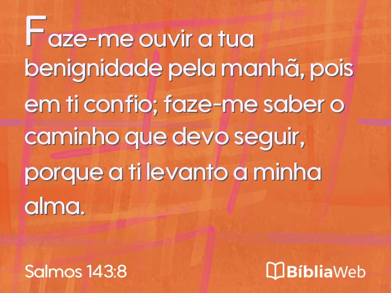 Salmos 143:8 em imagem para compartilhar