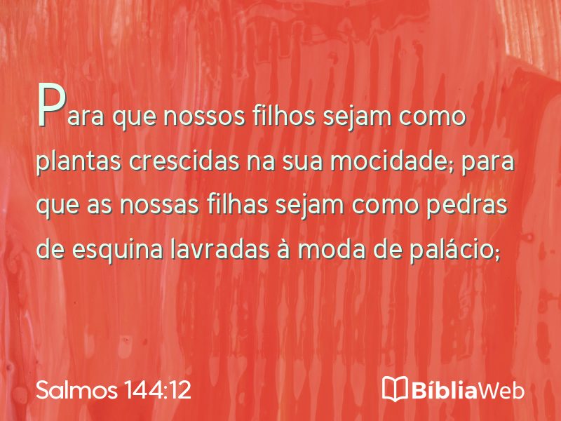 Salmos 144:12 em imagem para compartilhar