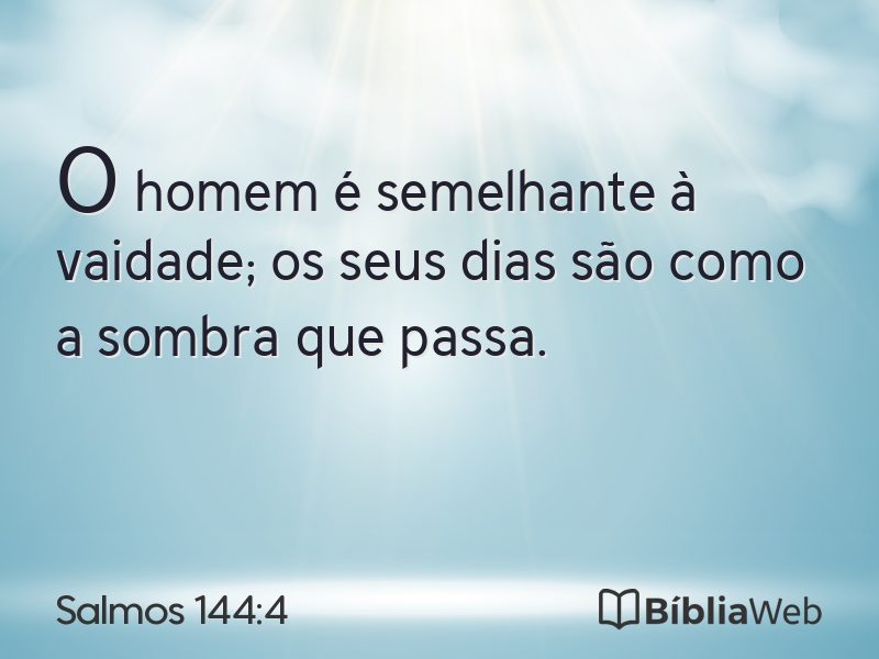 Salmos 144:4 em imagem para compartilhar