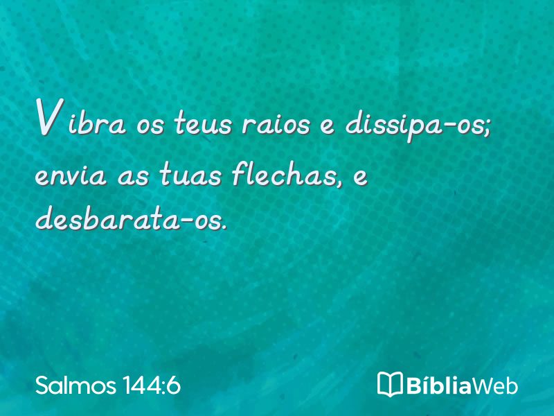 Salmos 144:6 em imagem para compartilhar