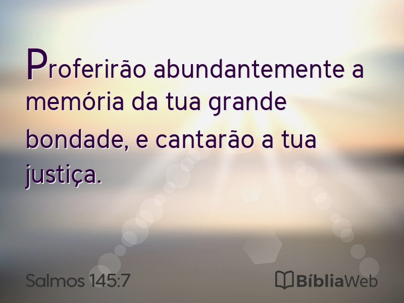 Salmos 145:7 em imagem para compartilhar