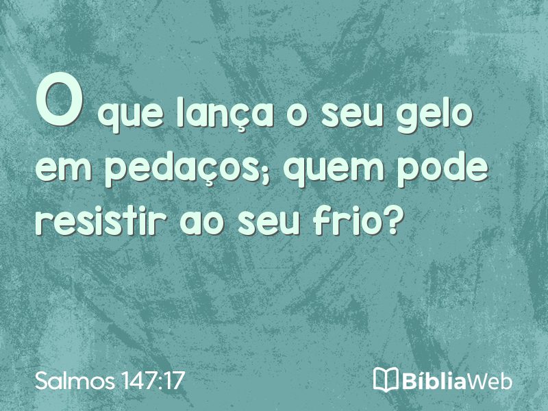 Salmos 147:17 em imagem para compartilhar