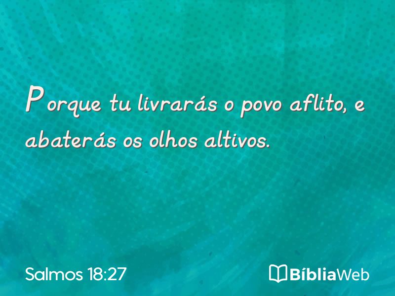 Salmos 18:27 em imagem para compartilhar