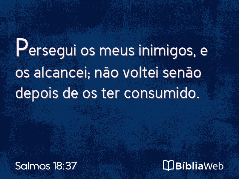 Salmos 18:37 em imagem para compartilhar