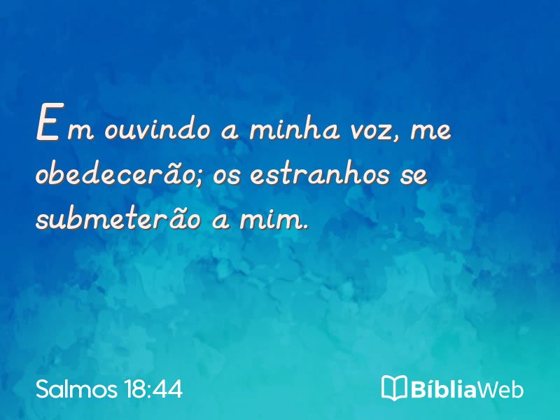 Salmos 18:44 em imagem para compartilhar