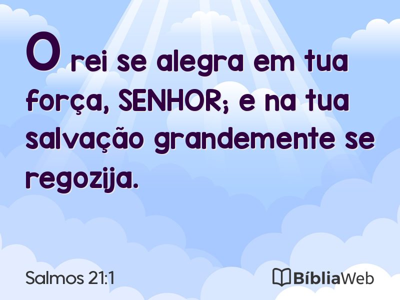 Salmos 21:1 em imagem para compartilhar