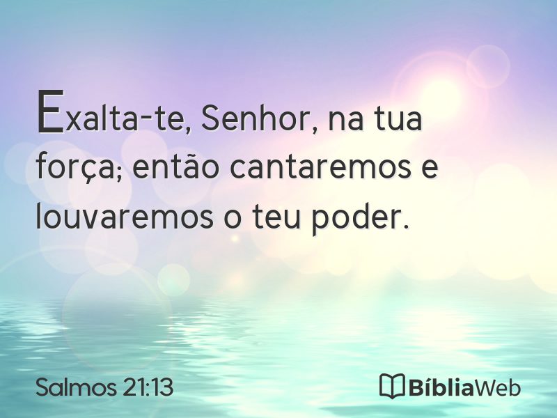 Salmos 21:13 em imagem para compartilhar