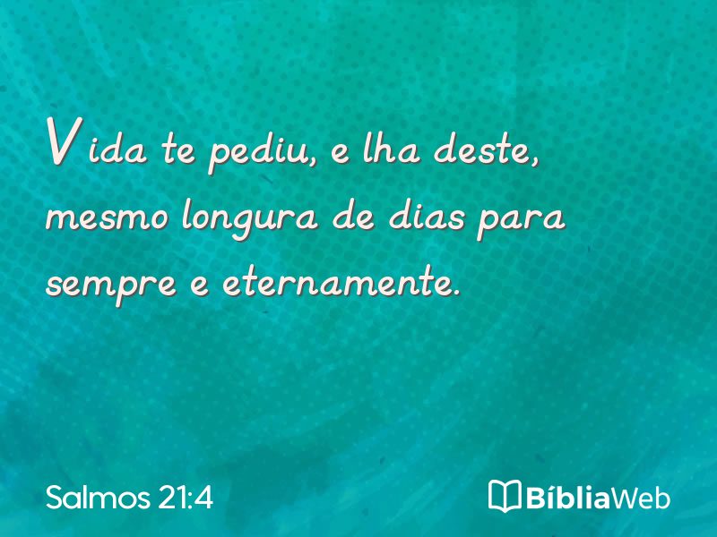 Salmos 21:4 em imagem para compartilhar