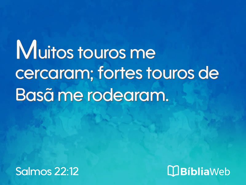 Salmos 22:12 em imagem para compartilhar