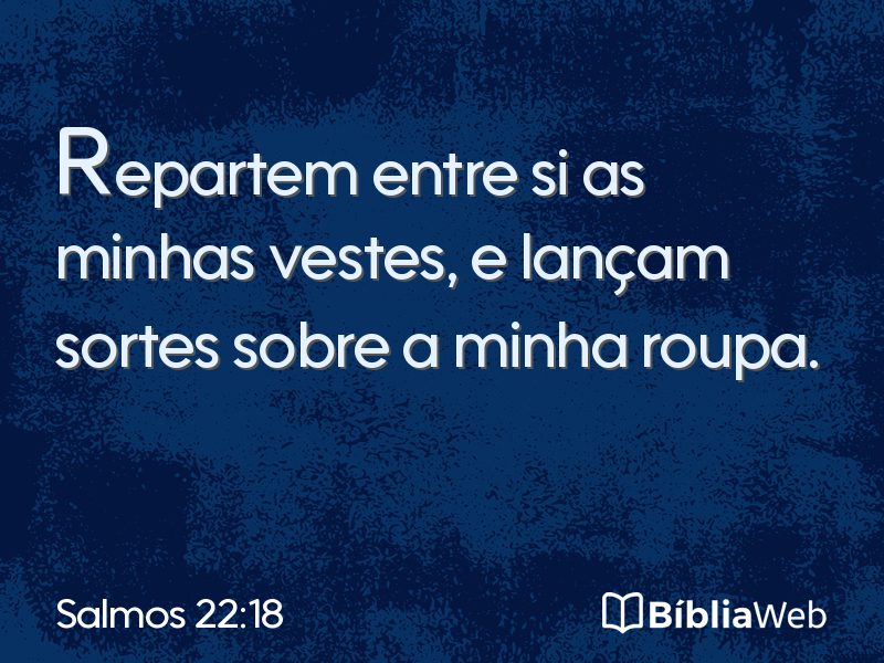 Salmos 22:18 em imagem para compartilhar