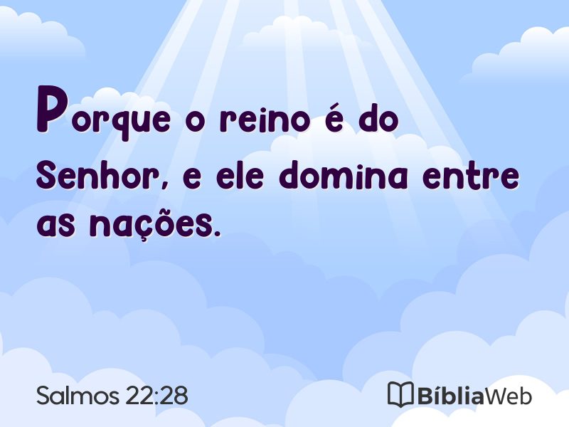 Salmos 22:28 em imagem para compartilhar