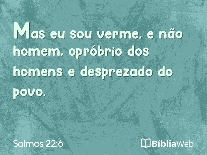 Salmos 22:6 em imagem para compartilhar