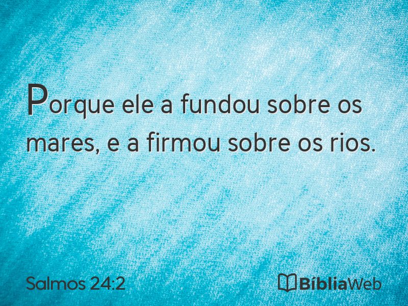 Salmos 24:2 em imagem para compartilhar