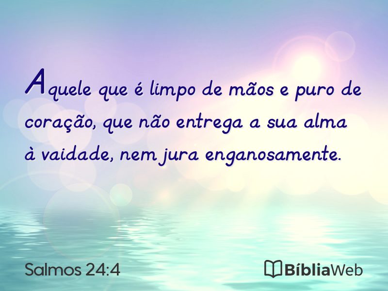 Salmos 24:4 em imagem para compartilhar