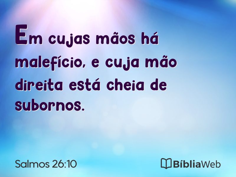 Salmos 26:10 em imagem para compartilhar