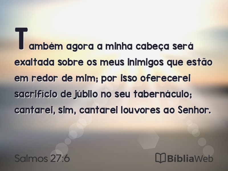 Salmos 27:6 em imagem para compartilhar