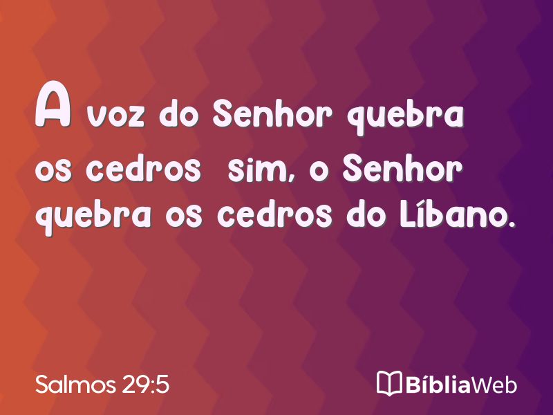Salmos 29:5 em imagem para compartilhar