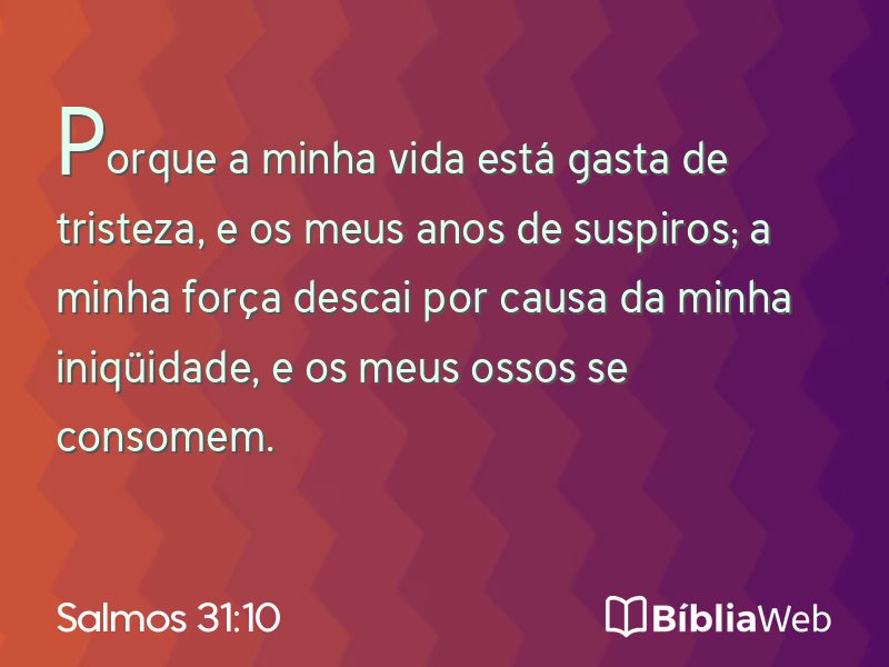 Salmos 31:10 em imagem para compartilhar