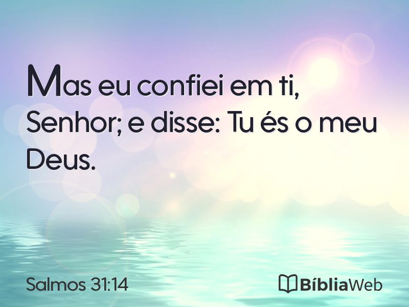 Salmos 31:14 em imagem para compartilhar