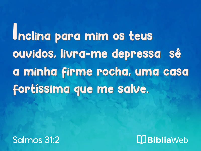 Salmos 31:2 em imagem para compartilhar