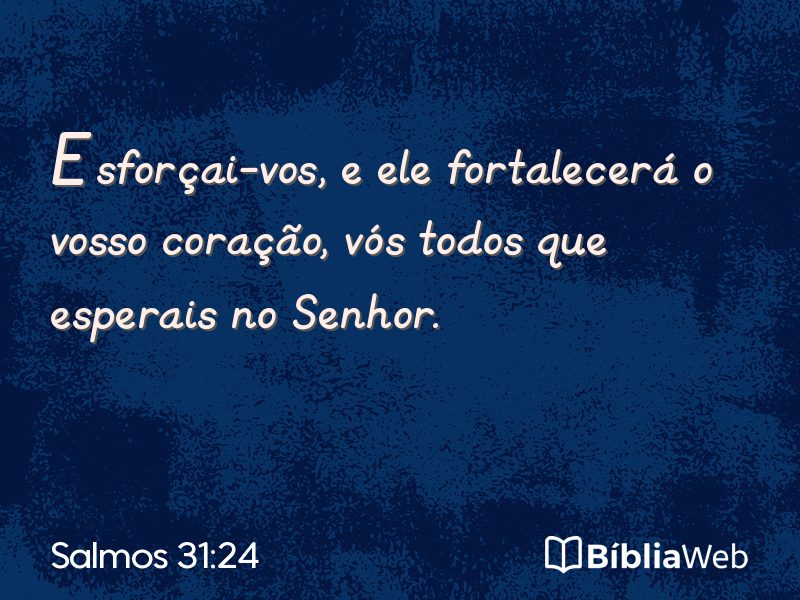 Salmos 31:24 em imagem para compartilhar