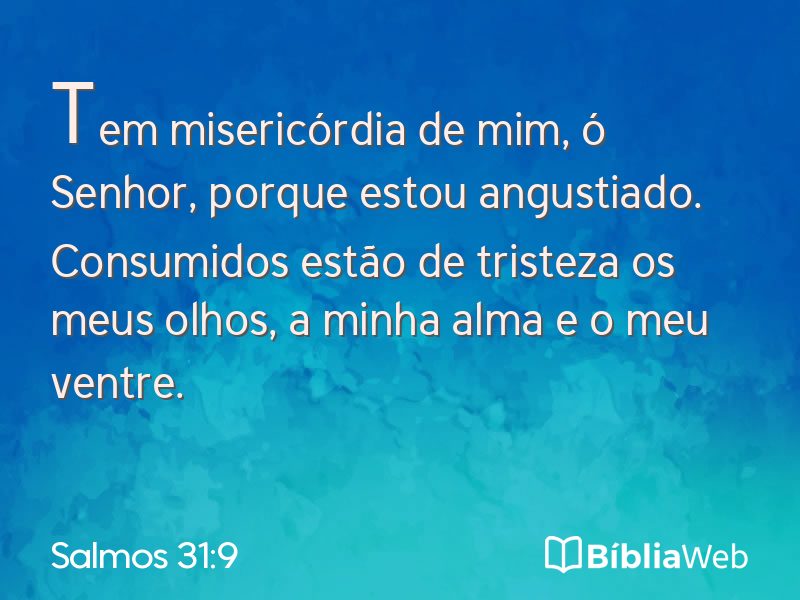 Salmos 31:9 em imagem para compartilhar