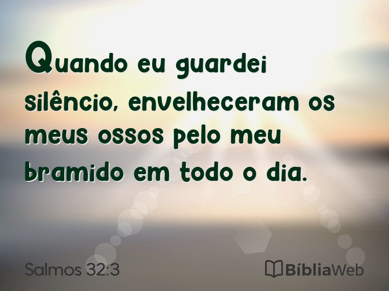 Salmos 32:3 em imagem para compartilhar