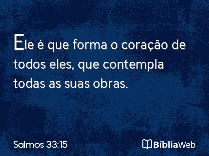 Salmos 33:15 em imagem para compartilhar