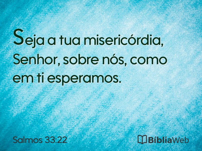 Salmos 33:22 em imagem para compartilhar
