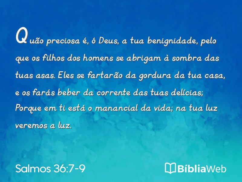 Salmos 36:7-9 em imagem para compartilhar