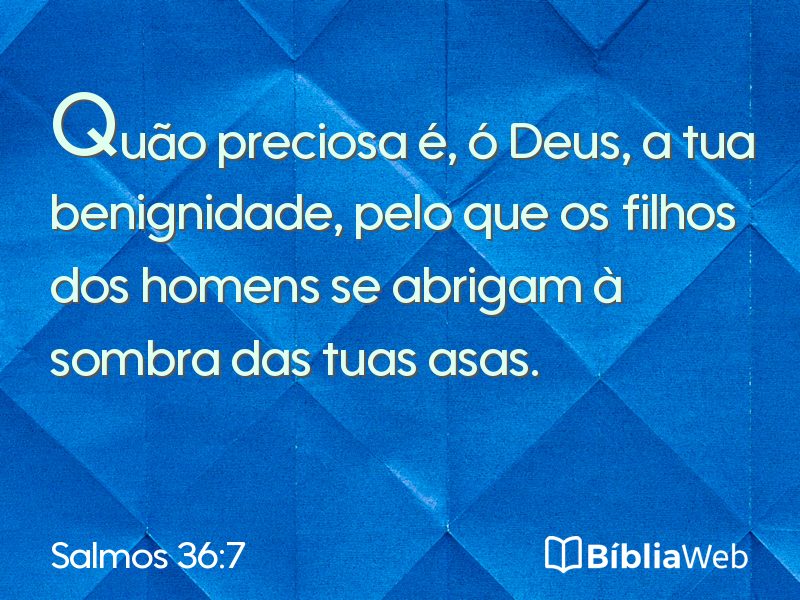 Salmos 36:7 em imagem para compartilhar