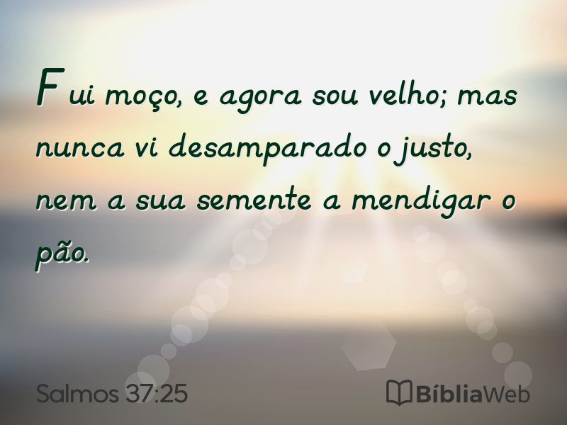 Salmos 37:25 em imagem para compartilhar