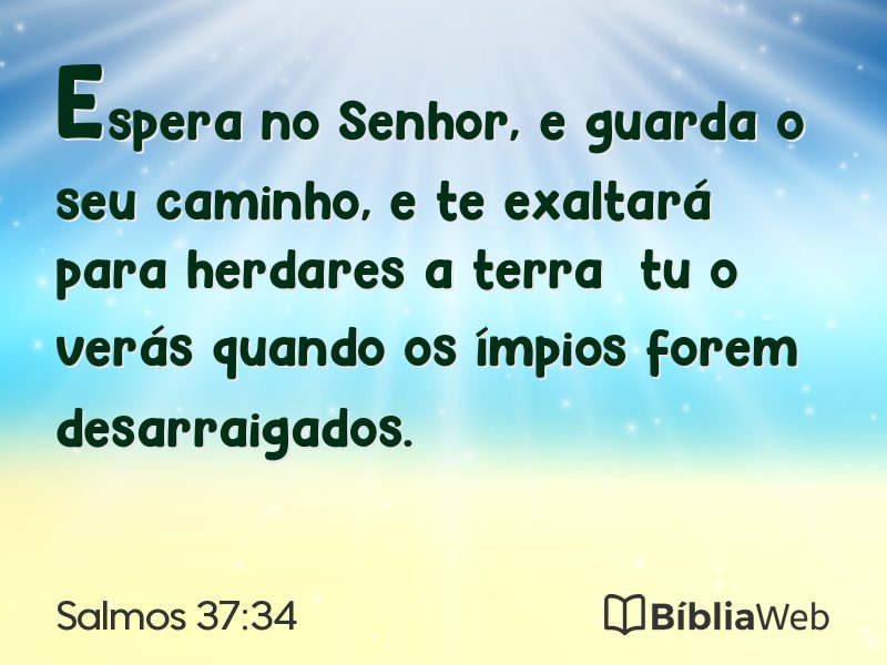 Salmos 37:34 em imagem para compartilhar