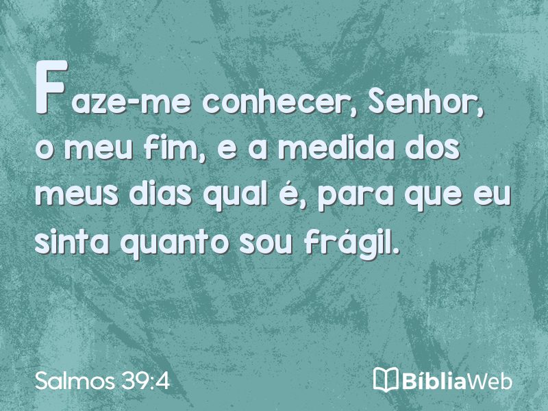 Salmos 39:4 em imagem para compartilhar