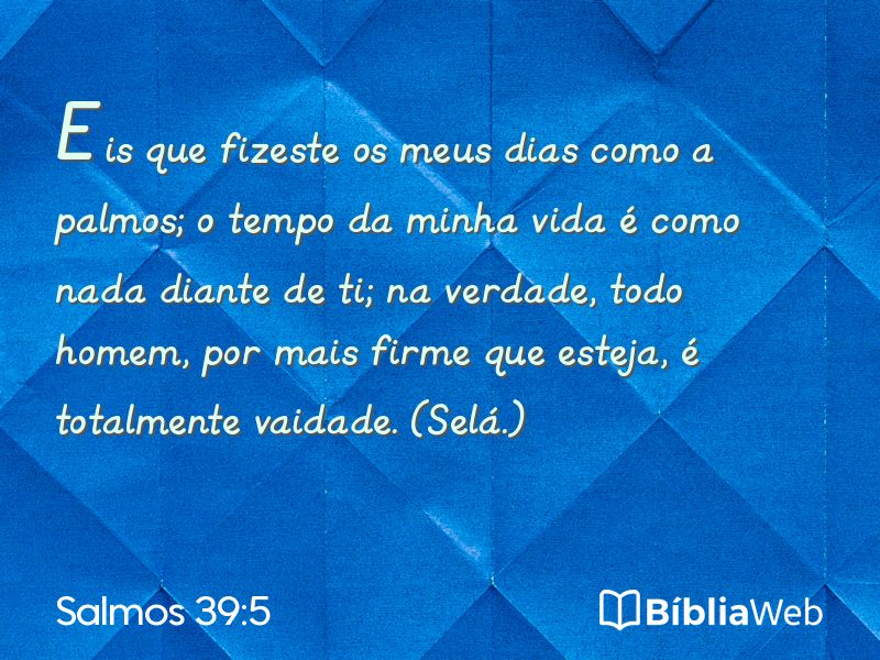 Salmos 39:5 em imagem para compartilhar